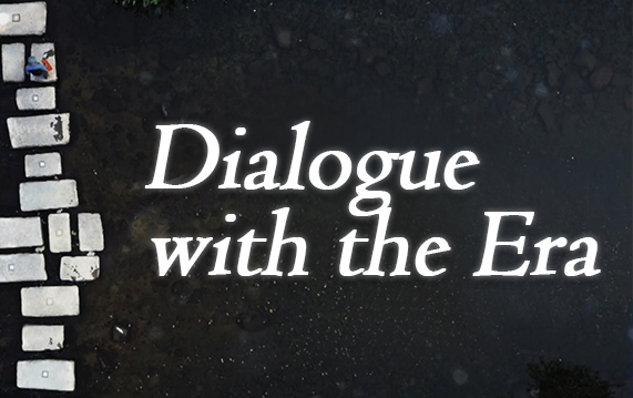 Dialogue width the Era